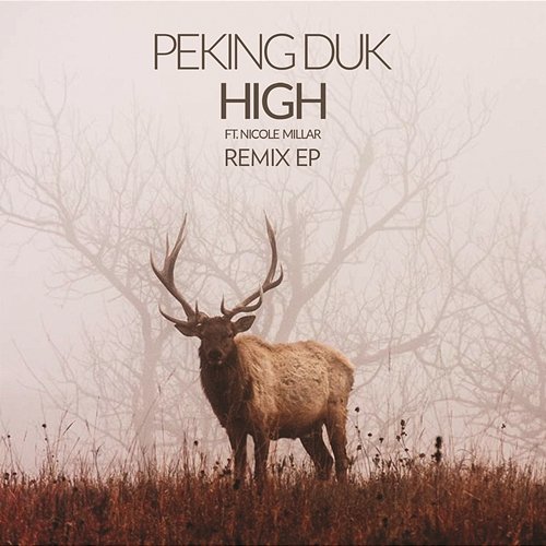 High (The Remix EP) Peking Duk feat. Nicole Millar