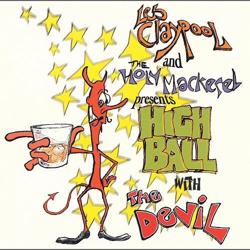 Highball with the Devil Les Claypool, The Holy Mackerel