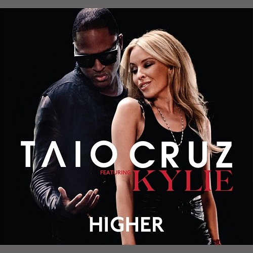 Higher Taio Cruz Feat. Kylie Minogue, Travie McCoy
