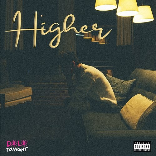Higher Dolo Tonight
