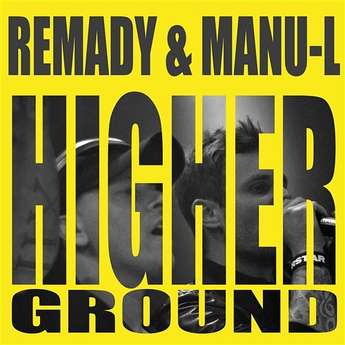 Higher Ground Remady & Manu-L