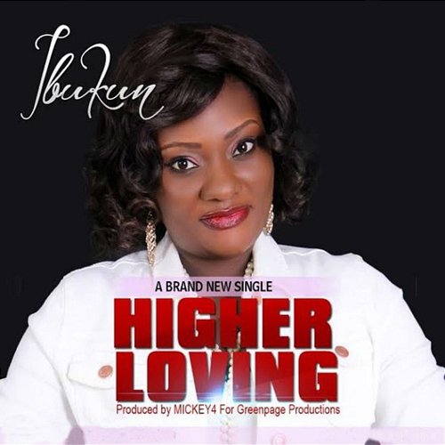 Higher Loving Ibukun