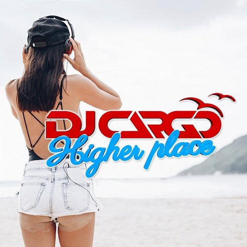Higher Place DJ Cargo