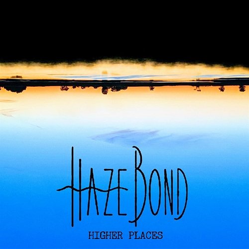 Higher Places Haze Bond