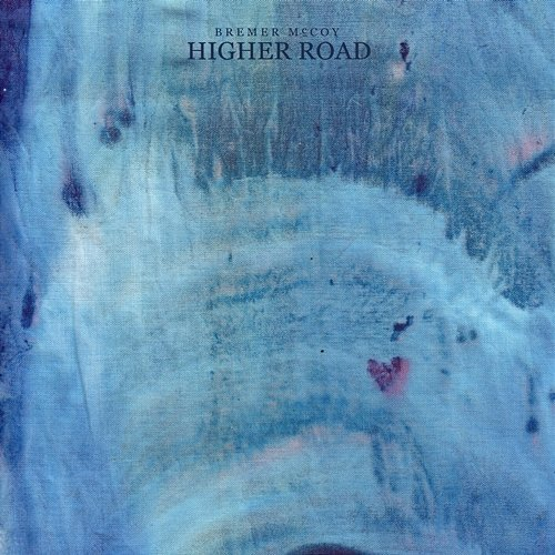 Higher Road Bremer, McCoy