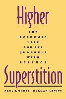 Higher Superstition Gross Paul R., Levitt Norman