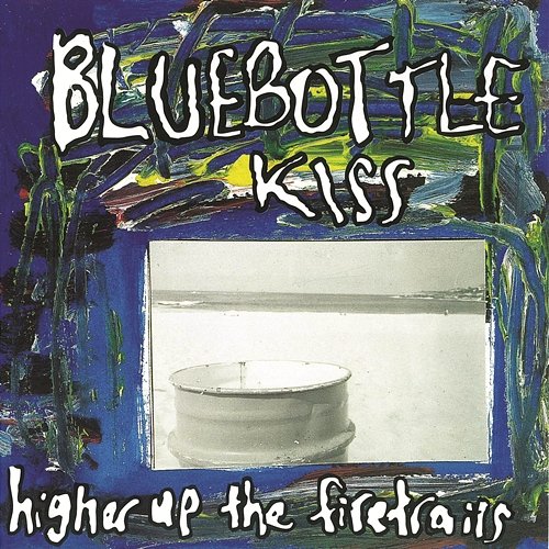 Higher Up The Firetrails Bluebottle Kiss