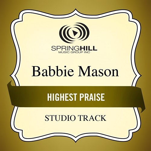 Highest Praise Babbie Mason