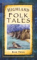 Highland Folk Tales Pegg Bob