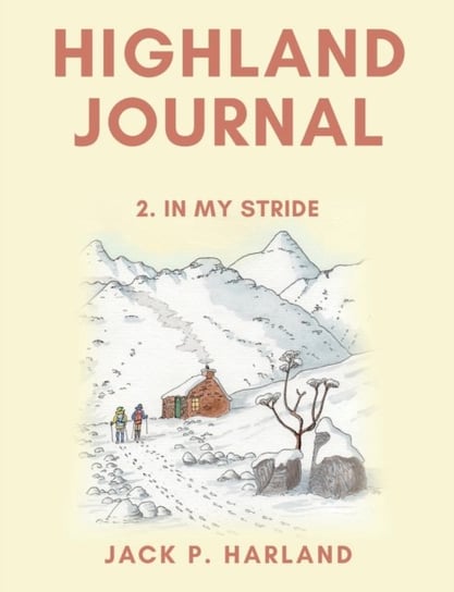Highland Journal: 2. In My Stride Jack P. Harland