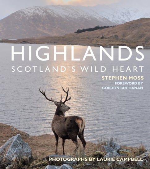 Highlands - Scotlands Wild Heart Moss Stephen