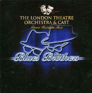 Highlights From The Blues Brothers London Theatre Orchestra & Cast