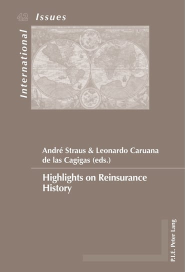 Highlights on Reinsurance History P.I.E., Peter Lang Ag Internationaler Verlag Wissenschaften