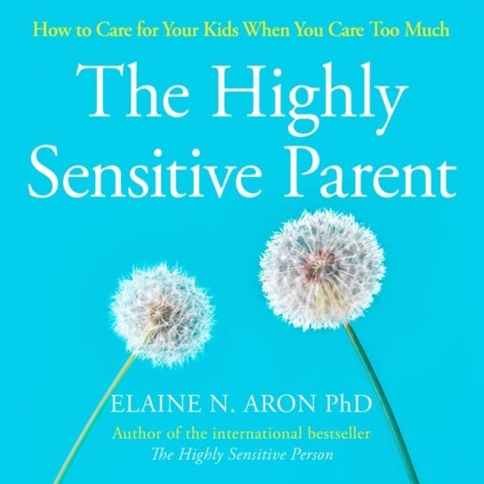 Highly Sensitive Parent Aron Elaine N.