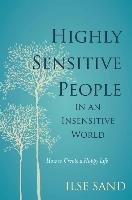 Highly Sensitive People in an Insensitive World Sand Ilse