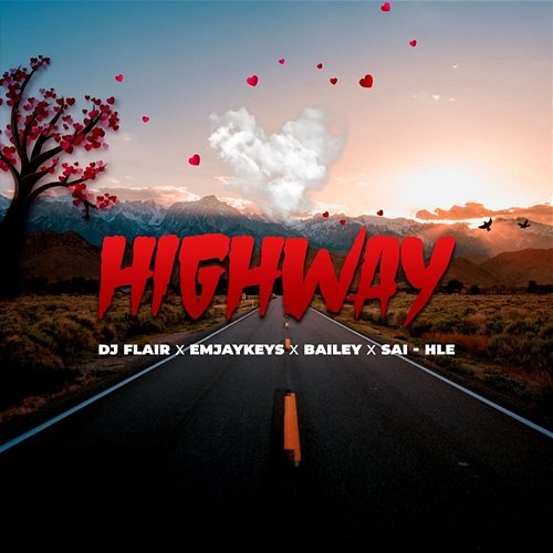 Highway DJ Flair SA feat. Bailey, Emjaykeyz, Sai-Hle