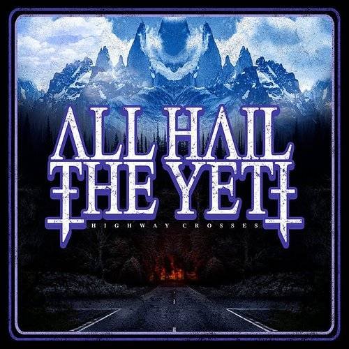 Highway Crosses, płyta winylowa All Hail The Yeti