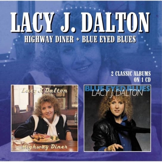 Highway Diner / Blue Eyed Blues Dalton Lacy J.