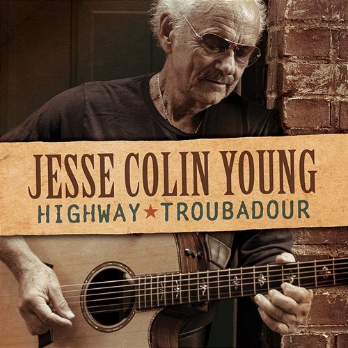 Highway Troubadour Jesse Colin Young