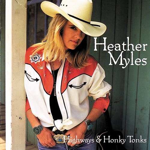 Highways & Honky Tonks Heather Myles