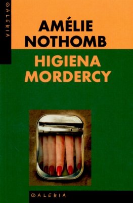 Higiena mordercy Nothomb Amelie