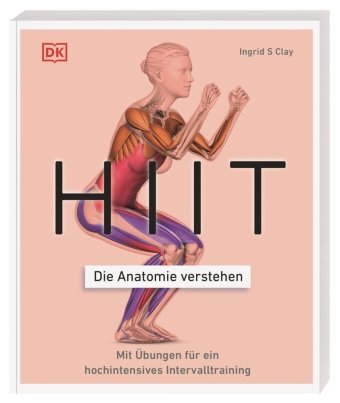 HIIT - Die Anatomie verstehen Dorling Kindersley