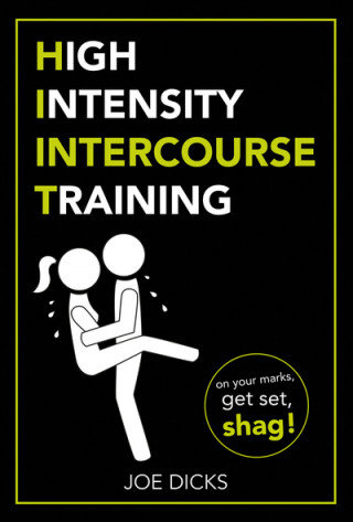 HIIT: High Intensity Intercourse Training Dicks Joe