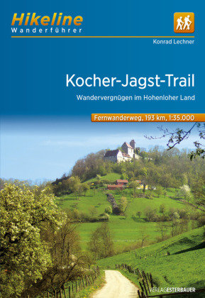 Hikeline Wanderführer Fernwanderweg Kocher-Jagst-Trail 1 : 35 000 Esterbauer Gmbh, Esterbauer Verlag Gmbh