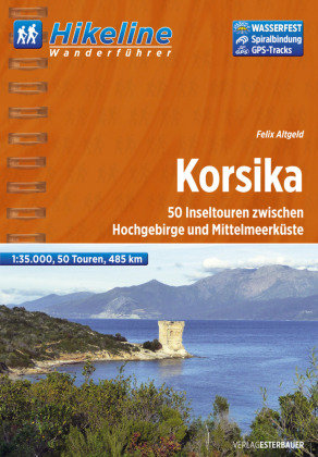 Hikeline Wanderführer Korsika 1 : 50 000 Esterbauer Gmbh, Esterbauer Verlag Gmbh