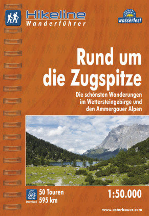 Hikeline Wanderführer Rund um die Zugspitze 1 : 50 000 Esterbauer Gmbh, Esterbauer