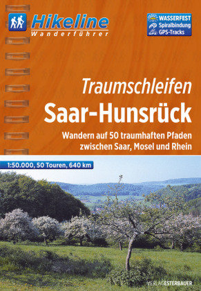 Hikeline Wanderführer Traumschleifen Saar-Hunsrück 1 : 50 000 Esterbauer Gmbh, Esterbauer