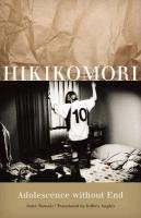 Hikikomori: Adolescence Without End Tamaki Saito