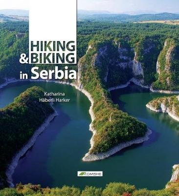 HIKING & BIKING IN SERBIA Harker Katharina Haberli