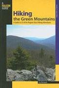 Hiking the Green Mountains: A Guide to 35 of the Region's Best Hiking Adventures Densmore Lisa, Densmore Lisa Feinberg