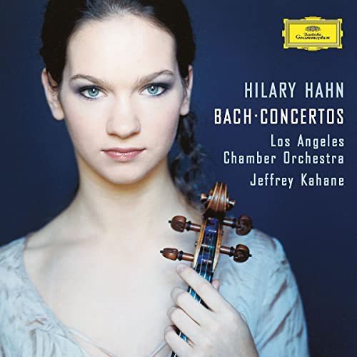 Hilary Hahn: Bach: Volin Concertos Hahn Hilary