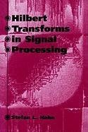 Hilbert Transforms in Signal Processing Hahn Stefan L.