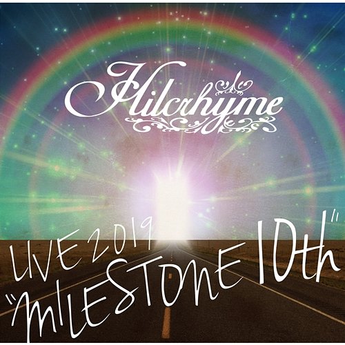 Hilcrhyme LIVE 2019 "MILESTONE 10th" Hilcrhyme