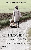 Hildchen staatenlos - Autobiografischer Schicksalsroman Reckert Brunhilde