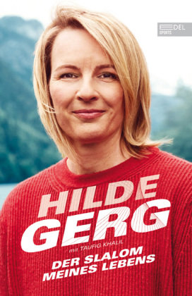 Hilde Gerg - Der Slalom meines Lebens Edel Sports - ein Verlag der Edel Verlagsgruppe