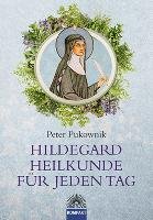 Hildegard-Heilkunde für jeden Tag Pukownik Peter
