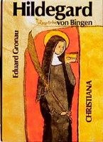 Hildegard von Bingen 1098 - 1179 Gronau Eduard