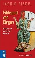 Hildegard von Bingen Riedel Ingrid