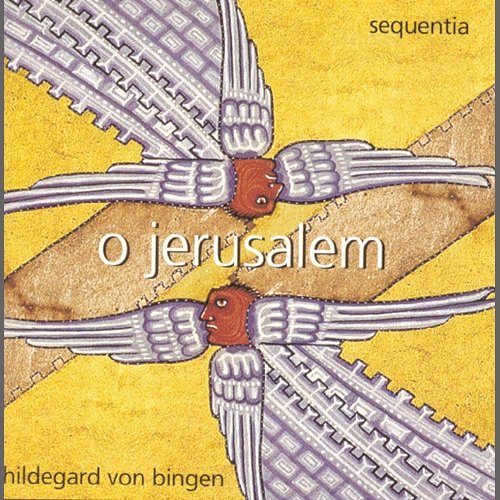 Hildegard von Bingen: O Jerusalem Sequentia