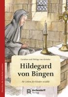 Hildegard von Bingen. Wie eine kleine Feder Ketteler Caroline, Ketteler Philipp