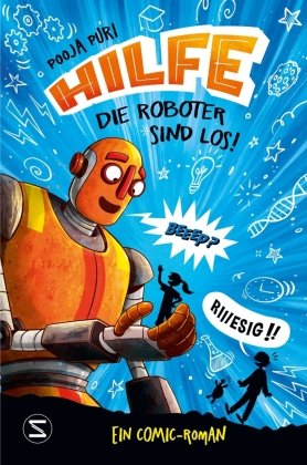 Hilfe, die Roboter sind los! Schneiderbuch