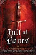 Hill of Bones The Medieval Murderers