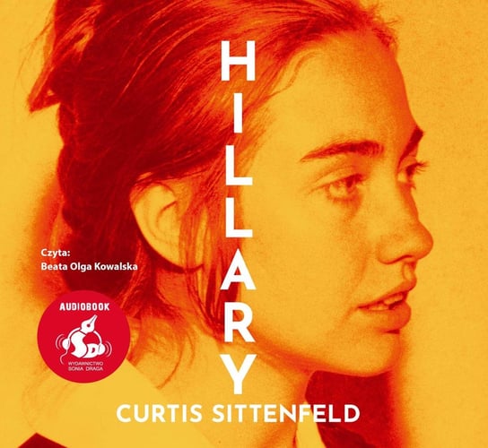 Hillary. Historia alternatywna Sittenfeld Curtis