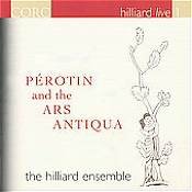 Hilliard Live. Volume 1 - Perotin And The Ars Antiqua The Hilliard Ensemble