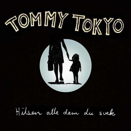 Hilsen alle dem du svek Tommy Tokyo