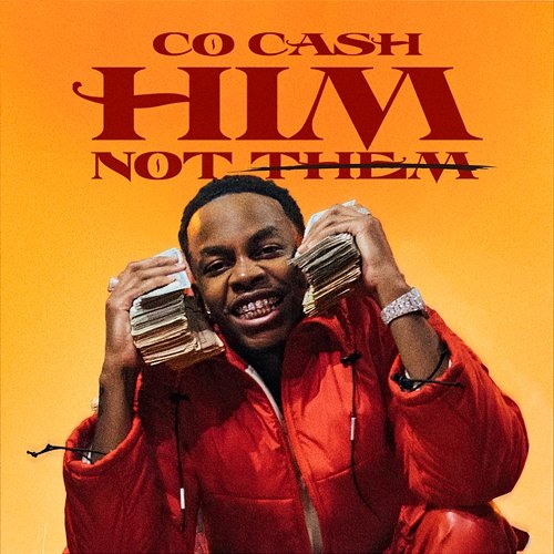 HIM, Not Them Co Cash